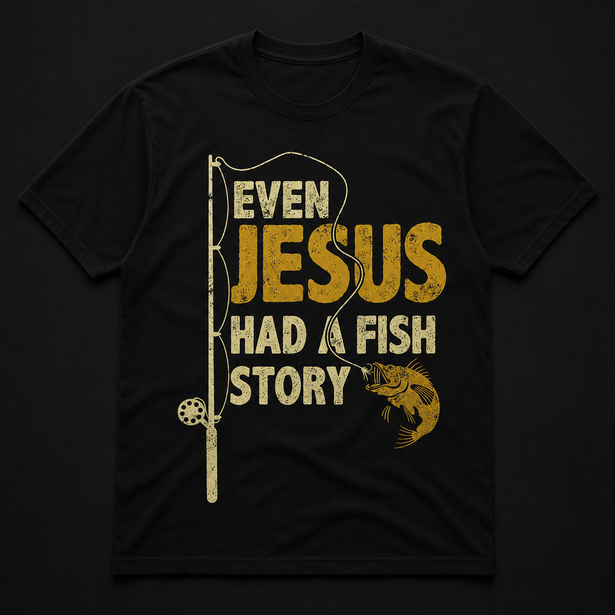 Even Jesus had a Fish Story T-Shirt